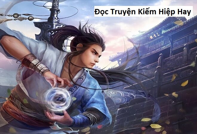 Đọc Truyện Kiếm Hiệp Hay