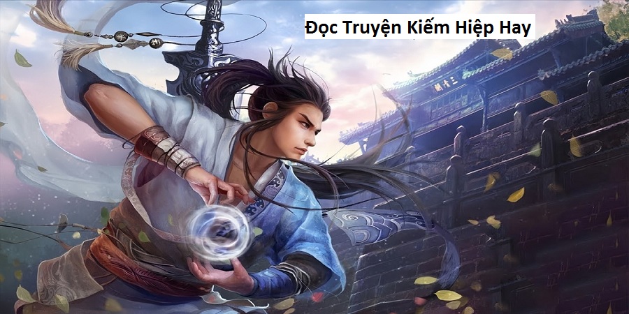 Đọc Truyện Kiếm Hiệp Hay