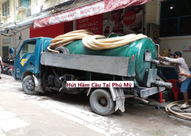 Hút Hầm Cầu Tại Phú Mỹ