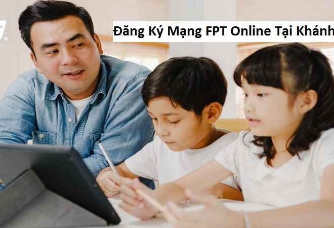 Đăng Ký Mạng FPT Online Tại Khánh Hòa