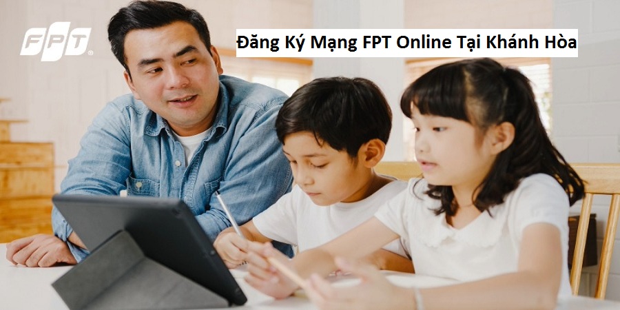 Đăng Ký Mạng FPT Online Tại Khánh Hòa