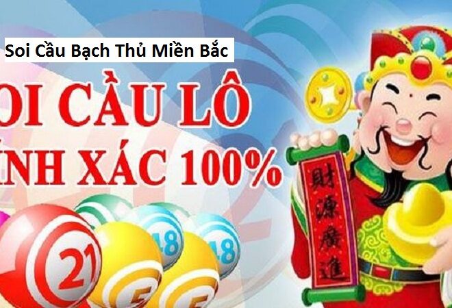 Soi Cầu Bạch Thủ Miền Bắc