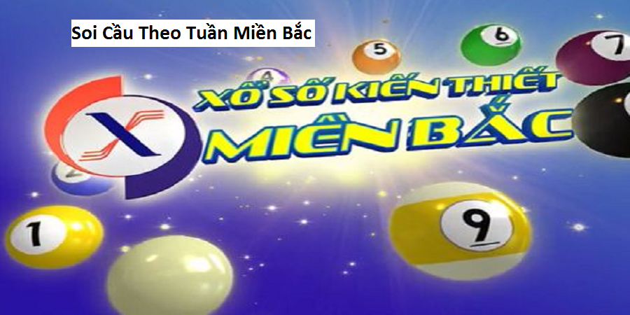 Soi Cầu Theo Tuần Miền Bắc